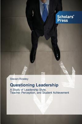 Questioning Leadership - Rowley Steven