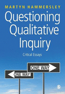 Questioning Qualitative Inquiry: Critical Essays