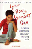 Questions and Answers About Your Changing Body