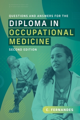 Questions and Answers for the Diploma in Occupational Medicine, second edition - Fernandes, Clare