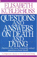 Questions and Answers on Death and Dying: Answers the Most Frequently Asked Questions About... - Kubler-Ross, Elisabeth, MD