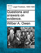 Questions and Answers on Evidence.