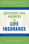 Questions and Answers on Life Insurance: The Life Insurance Toolbook