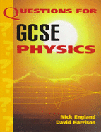 Questions for GCSE Physics - England, Nick, and Harrison, David