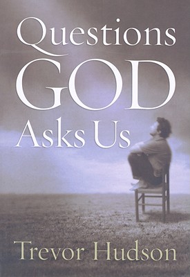 Questions God Asks Us - Hudson, Trevor