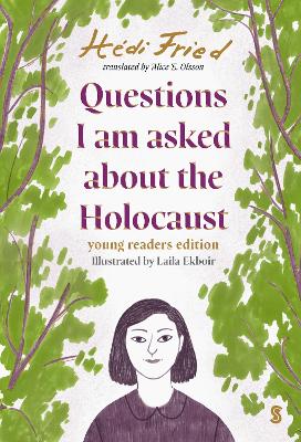 Questions I Am Asked About The Holocaust: young readers edition - Fried, Hdi, and Olsson, Alice (Translated by)