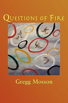 Questions Of Fire - Mosson, Greg