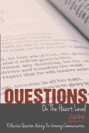 Questions on the Heart Level: Effective Question Asking for Biblical Counselors