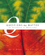Questions That Matter: An Invitation to Philosophy