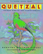 Quetzal: Sacred Bird of the Cloud Forest - Patent, Dorothy Hinshaw