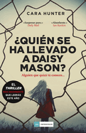 Quin Se Ha Llevado a Daisy Mason?