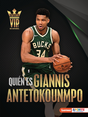 Qui?n Es Giannis Antetokounmpo (Meet Giannis Antetokounmpo): Superestrella de Milwaukee Bucks (Milwaukee Bucks Superstar) - Stabler, David