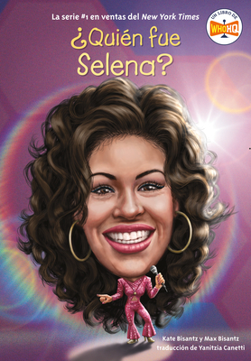?Qui?n Fue Selena? - Bisantz, Max, and Bisantz, Kate, and Who Hq