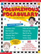 Quick Activities to Build a Very Voluminous Vocabulary: 50 Great Ways to Boost Reading Comprehension, Writing Skills, and Test Scores!