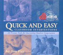 Quick and Easy Classroom Interventions: 23 Proven Tools for Increasing Student Cooperation - Fay, Jim