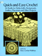 Quick-And-Easy Crochet: 35 Motifs for Tablecloths, Bedspreads, Doilies, Placemats and Other Projects