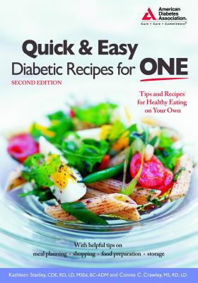 Quick and Easy Diabetic Recipes for One - Stanley, Kathleen, and Crawley, Connie