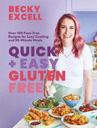 Quick and Easy Gluten Free (The Sunday Times Bestseller): Over 100 Fuss-Free Recipes for Lazy Cooking and 30-Minute Meals