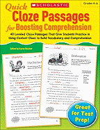 Quick Cloze Passages for Boosting Comprehension: Grades 4-6: 40 Leveled Cloze Passages That Give Students Practice in Using Context Clues to Build Vocabulary and Comprehension