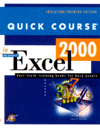 Quick Course in Microsoft Excel 2000: Fast-Track Training for Busy People - Cox, Joyce, and Dudley, Christina, and Urban, Polly
