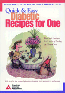 Quick & Easy Diabetic Recipes for One - Stanley, Kathleen, and Crowley, Connie, and Crawley, Connie