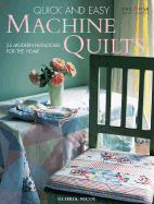 Quick & Easy Machine Quilts: 25 Modern Heirlooms for the Home - Nicol, Gloria