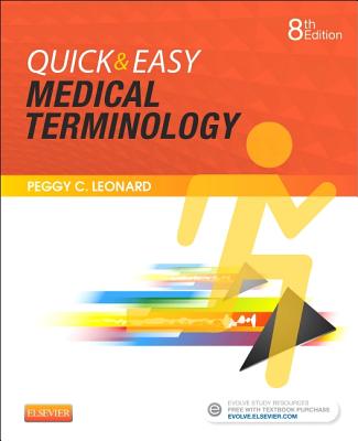 Quick & Easy Medical Terminology - Leonard, Peggy C, Ba, MT, Med