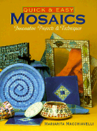 Quick & Easy Mosaics: Innovative Projects & Techniques
