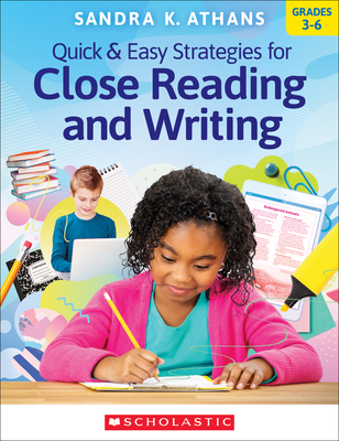 Quick & Easy Strategies for Close Reading and Writing - Athans, Sandra