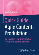 Quick Guide Agile Content-Produktion: Die Customer Experience an Allen Touchpoints Optimal Gestalten