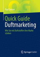 Quick Guide Duftmarketing: Wie Sie mit Duftstoffen Ihre Marke starken