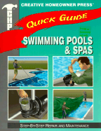 Quick Guide: Pool & Spa Maintenance: Step-By-Step Repair and Upkeep