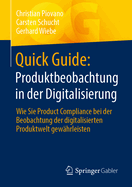 Quick Guide: Produktbeobachtung in Der Digitalisierung: Wie Sie Product Compliance Bei Der Beobachtung Der Digitalisierten Produktwelt Gew?hrleisten