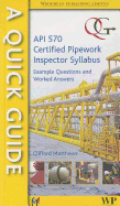 Quick Guide to API 570-Certified Pipework Inspector Syllabus