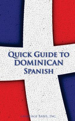 Quick Guide to Dominican Spanish - Babel, Language