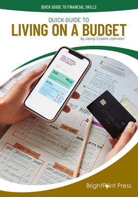 Quick Guide to Living on a Budget - Crooks-Johnson, Jenny