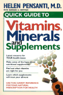 Quick Guide to Vitamins, Minerals and Supplements - Pensanti, Helen, M.D.
