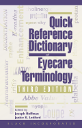 Quick Reference Dictionary of Eyecare Terminology