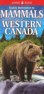 Quick Reference to Mammals of Western Canada