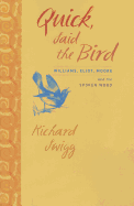 Quick, Said the Bird: Williams, Eliot, Moore, and the Spoken Word