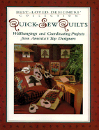 Quick Sew Quilts: Wallhangings and Coordinating Projects from America's Top Designers