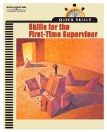 Quick Skills: Skills for the First Time Supervisor