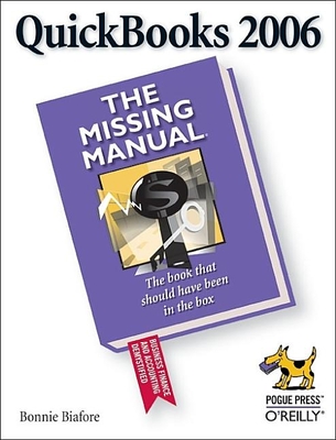 QuickBooks 2006: The Missing Manual - Biafore, Bonnie