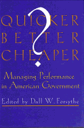 Quicker, Better, Cheaper?: Managing Performance in American Government