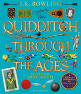 Quidditch Through the Ages - Illustrated Edition: A magical companion to the Harry Potter stories