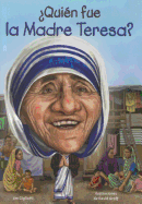 Quien Fue La Madre Teresa?