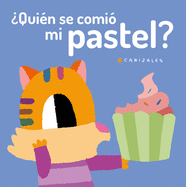 Quien se comi mi pastel?