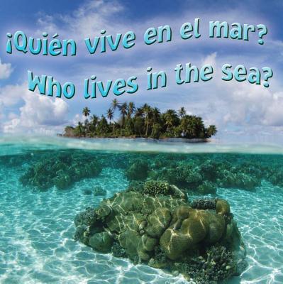 Quien Vive En El Mar?: Who Lives in the Sea? - Rourke Educational Media