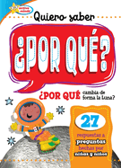 Quiero Saber Por Qu? (Kids Ask Why?)