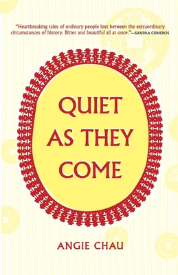 Quiet as They Come - Chau, Angie